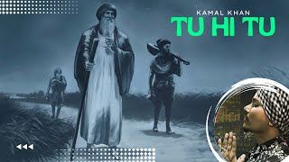 Kamal Khan  Tu Hi Tu Full Song  K Exclusive 2019  Punjabi Songs 2019 [upl. by Akemot]