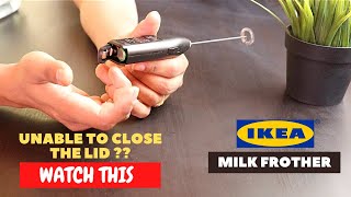 IKEA Milk Frother Battery Installation and Trick To Close the Lid [upl. by Anneirb]