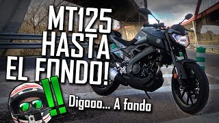 Yamaha MT125  Review ¿Hace caballitos ¿Velocidad Máxima [upl. by Nylyaj55]