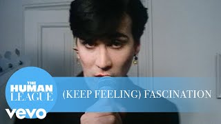 The Human League  Keep Feeling Fascination [upl. by Allecsirp]