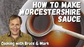 How to Make Worcestershire Sauce [upl. by Ativad]