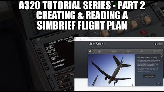 MSFS 2020 A320  SimBrief Flight Planning amp Understanding the OFP  Tutorial Series Part 2 [upl. by Hsirrap]