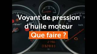 Voyant de pression dhuile moteur  que faire [upl. by Sitto]