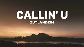 Outlandish  Callin U Lyrics [upl. by Addam]