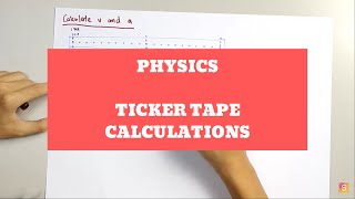 Physics  Ticker Tape Calculations [upl. by Katlaps88]