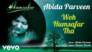 Woh Humsafar Tha  Humsafar  Abida Parveen  Official Audio Song [upl. by Ettennaj]