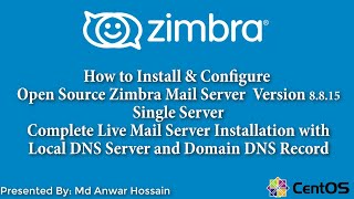 How to Install and Configure Zimbra Mail Server Version 8 8 15 in a Single Server [upl. by Alvarez]