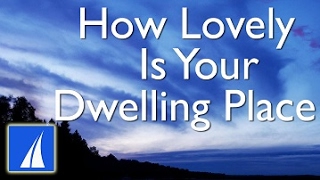 How Lovely Is Your Dwelling Place Psalm 84 with lyrics [upl. by Rue]