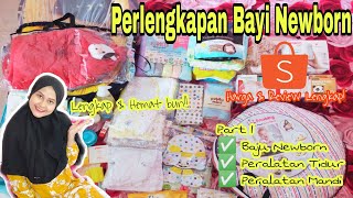 PERLENGKAPAN BAYI BARU LAHIR  SHOPEE HAUL HEMAT amp LENGKAP [upl. by Hattie]