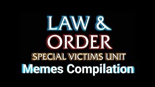 Law and Order Meme Compilation [upl. by Luci427]