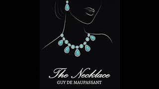 quotThe Necklacequot by Guy de Maupassant  Audio Version [upl. by Annuahsal]