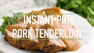 Instant Pot Pork Tenderloin [upl. by Neffets]