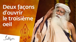 Comment ouvrir le troisième oeil   Sadhguru Français [upl. by Eelsel788]