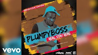 Plumpy Boss  Real Stay Real Official Audio [upl. by Silden960]