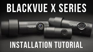 BlackVue X Series Installation Tutorial Video [upl. by Elvah]