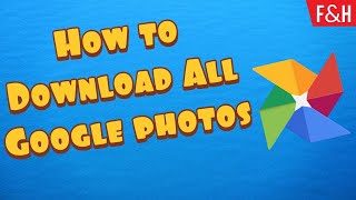 How To Download All Your Google Photos Pictures To Your Computer [upl. by Suhpoelc49]