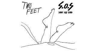 Two Feet  Same Old Song SOS Part 1 Audio [upl. by Anerrol]