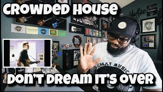 Crowded House  Don’t Dream It’s Over  REACTION [upl. by Yelad124]