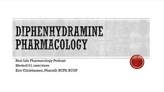 Diphenhydramine Pharmacology  Real Life Pharmacology Podcast [upl. by Odlonra]