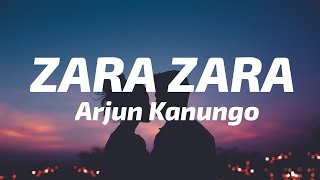 Zara Zara Lyrics  Arjun Kanungo [upl. by Gazzo222]