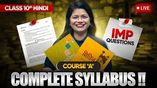 Class 10 Hindi Course A  Full Syllabus amp Most Important Questions LIVE [upl. by Ttessil559]