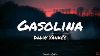 Gasolina  Daddy Yankee Lyrics [upl. by Allenrad356]