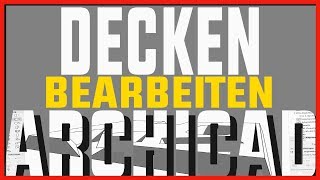 ARCHICAD BIM Decken bearbeiten [upl. by Ahsienaj]