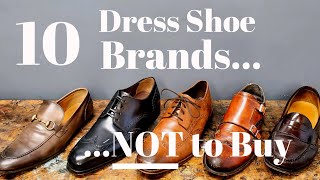 10 Brands of Mens Dress Shoes to Avoid in 2020 [upl. by Iey]