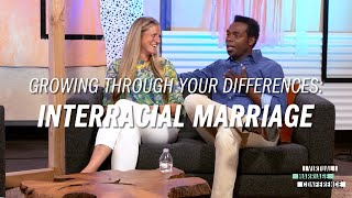 Growing Through Your Differences Interracial Marriage [upl. by Eenej]