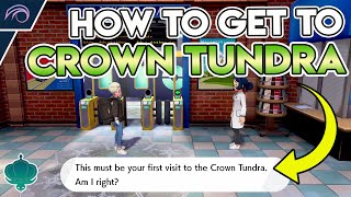 HOW TO GET TO THE CROWN TUNDRA in Pokemon Sword and Shield DLC [upl. by Arenahs]