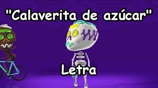 Canción Día de Muertos Calaverita de Azúcar Preescolar Primaria LETRA [upl. by Diannne]