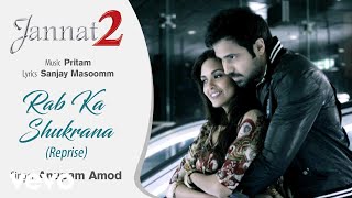 Pritam  Rab Ka Shukrana Reprise Best Audio SongJannat 2Emraan HashmiEsha Gupta [upl. by Eillor]