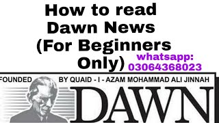 How to read Dawn Newspaper For Beginners only [upl. by Kcinemod470]