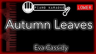 Autumn Leaves LOWER 3  Eva Cassidy  Piano Karaoke Instrumental [upl. by Pierson]