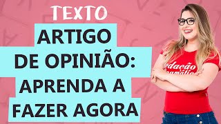 ARTIGO DE OPINIÃO CARACTERÍSTICAS  Gênero Textual  Aula 8  Profa Pamba [upl. by Inalaeham840]