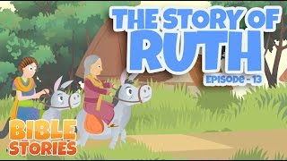 Bible Stories for Kids The Story of Ruth Episode 13 [upl. by Earahc]