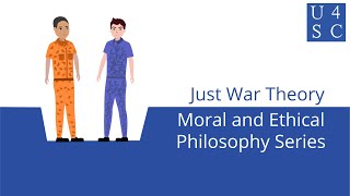 Just War Theory It’s Hard to Fight if the Fight’s Not Fair  Moral and Ethical Philosophy Serie [upl. by Omar]