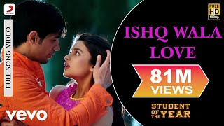 Ishq Wala Love Full Video  SOTYAlia BhattSidharth MalhotraVarun DhawanNeeti Mohan [upl. by Welsh]