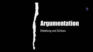 Argumentation  Einleitung  Schluss  Beispiele  Formulierungshilfen [upl. by Nyledaj]