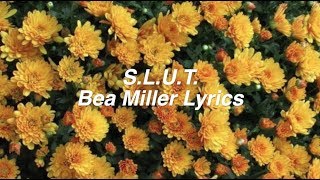 SLUT  Bea Miller Lyrics [upl. by Daney]