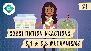 Substitution Reactions  SN1 and SN2 Mechanisms Crash Course Organic Chemistry 21 [upl. by Hoxsie]