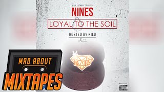 Nines ft Cash  Bonus Track Loyal To The Soil  MadAboutMixtapes [upl. by Auahsoj790]