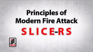 Principles of Modern Fire Attack  SLICERS Overview [upl. by Hak]