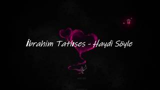 Haydi Söyle  Ibrahim Tatlises  English Lyrics  Ingilizce sözleriyle [upl. by Warfield]