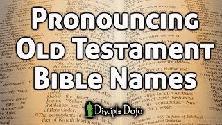 How to Pronounce All Those Old Testament Bible Names [upl. by Nue663]