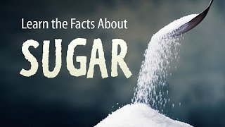 Learn the Facts about Sugar  How Sugar Impacts your Health [upl. by Nonrev]