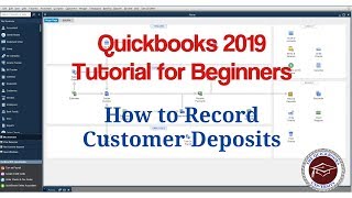 Quickbooks 2019 Tutorial for Beginners  How to Record Customer Deposits [upl. by Assenaj]