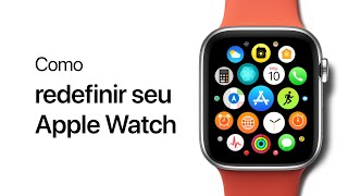 Como redefinir seu Apple Watch — Suporte da Apple [upl. by Nnahs]