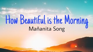 How Beautiful is the Morning Mañanita Song Birthday Song [upl. by Akcirre301]