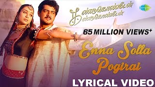 Enna Solla Pogirai  Ajith Kumar  AR Rahman  Tamil  Lyrical Video  HD Song [upl. by Eveneg455]